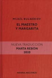 Mikhaïl Boulgakov: EL MAESTRO Y MARGARITA (2020, NAVONA)