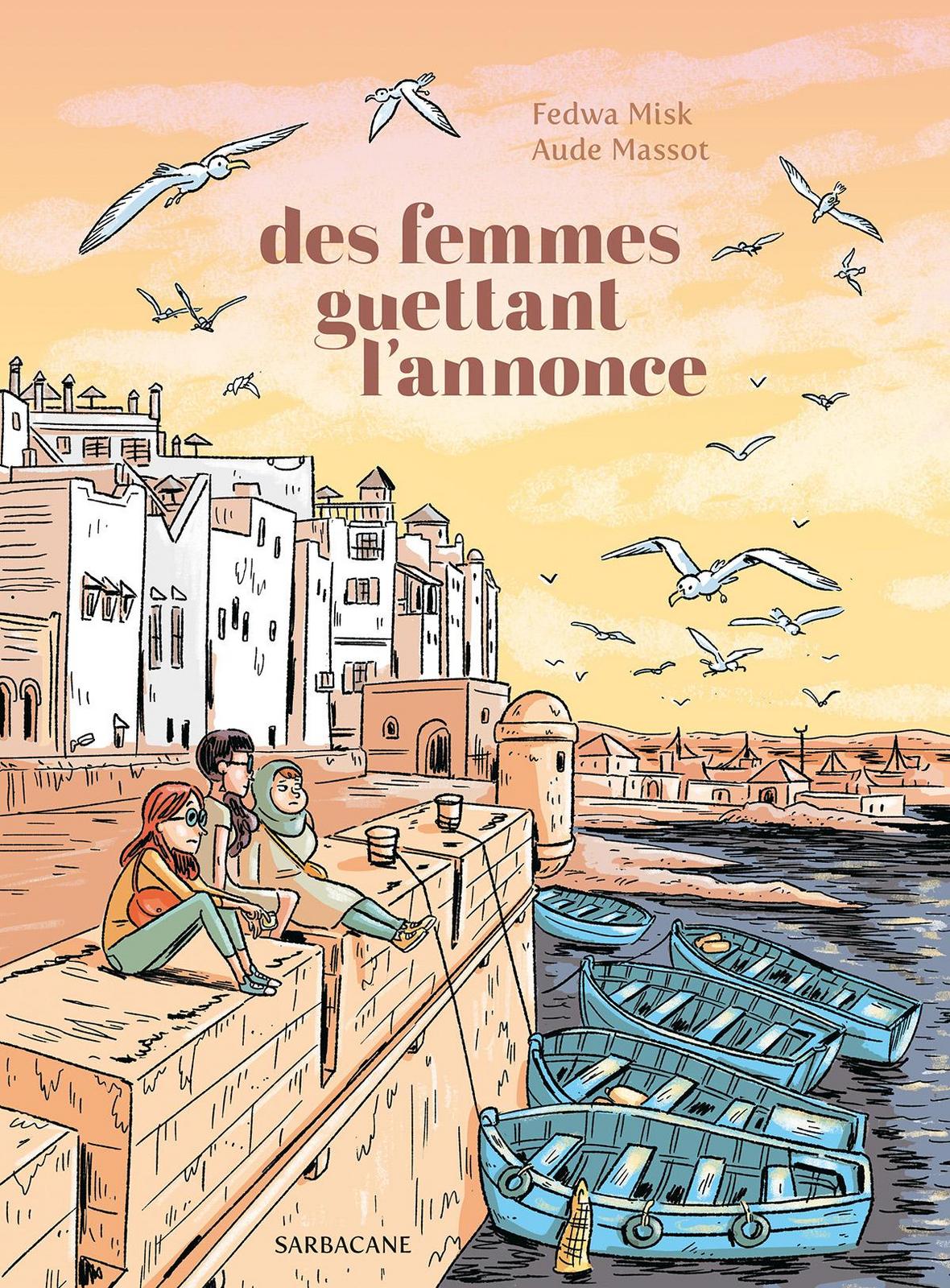 Aude Massot, Fedwa Misk: Des femmes guettant l'annonce (French language, 2024)