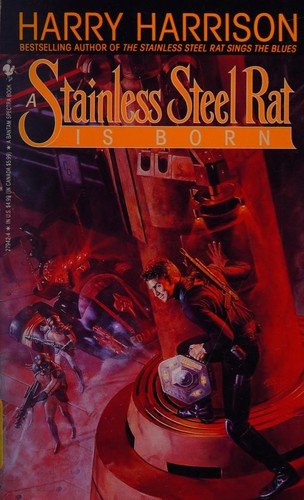 Harry Harrison: A Stainless Steel Rat is Born (Paperback, 1985, Spectra)