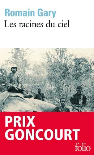 Romain Gary: Les racines du ciel (EBook, French language, 2013, Gallimard)