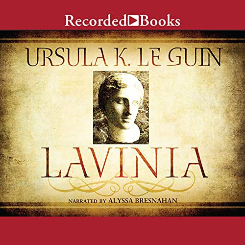 Ursula K. Le Guin (another dup plz fix): Lavinia (AudiobookFormat, Recorded Books, Inc. and Blackstone Publishing)