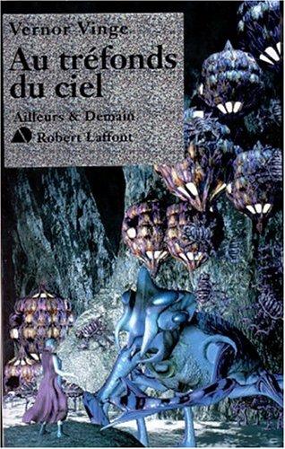 Vernor Vinge: Au tréfonds du ciel (Paperback, Robert Laffont)