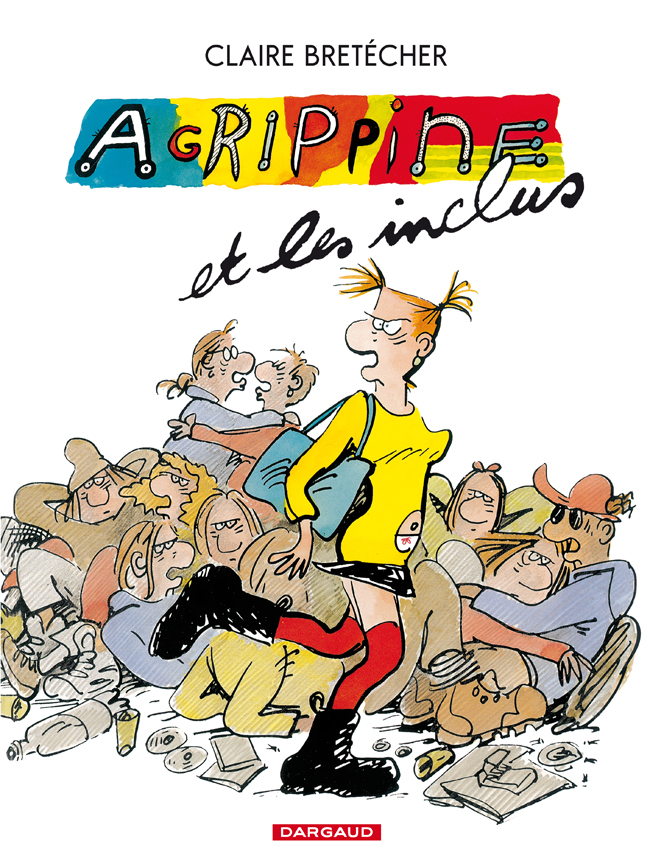 Claire Bretécher: Agrippine et les inclus (French language, 2008, Dargaud)
