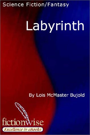 Lois McMaster Bujold: Labyrinth (1989, Fictionwise.com)