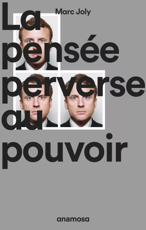 Marc Joly: La pensée perverse au pouvoir (Français language, 2024, anamosa)