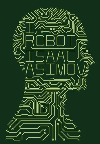 Isaac Asimov, Harlan Ellison, Mark Zug: I, Robot (2013, HarperCollins)