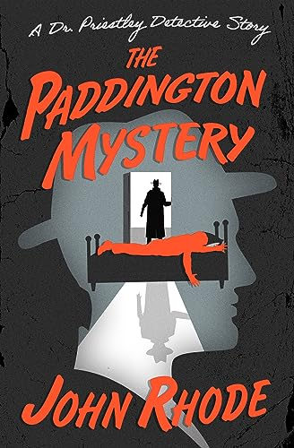 Tony Medawar, John Rhode: The Paddington Mystery (EBook, 2023, MysteriousPress.com/Open Road)