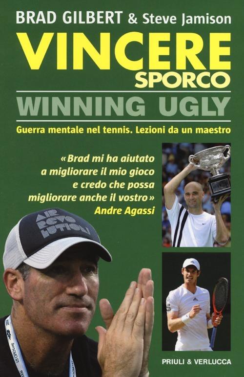 Brad Gilbert, Steve Jamison: Vincere sporco (Paperback, Italiano language, Priuli & Verlucca)