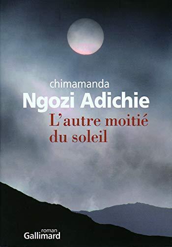 Chimamanda Ngozi Adichie, Mona de Pracontal (traduction): L'autre moitié du soleil (French language, 2008)