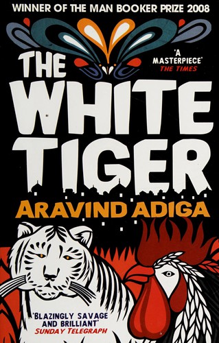 Aravind Adiga: The White Tiger (2010, Harpercollins India, HarperCollins India)