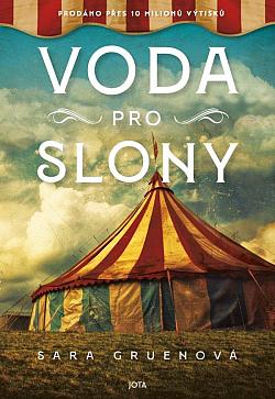 Sara Gruen: Voda pro slony (Hardcover, Czech language, 2024, Jota)