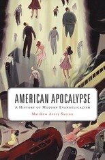 Matthew Avery Sutton: American Apocalypse (Hardcover, 2014, Belknap Press)