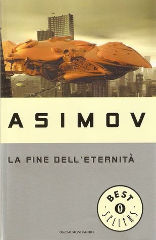 Айзек Азимов: La fine dell'eternità (Italian language, 1987, Mondadori)