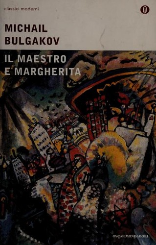Mikhaïl Boulgakov: Il Maestro e Margherita (Paperback, Italian language, 2015, Oscar Mondadori)