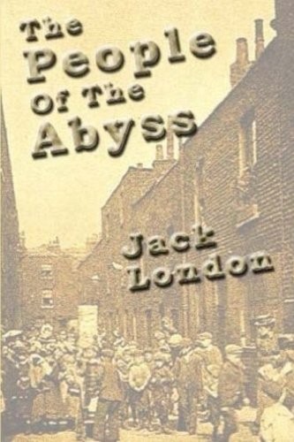 London.: The People of the Abyss (Paperback, 2016, CreateSpace Independent Publishing Platform)
