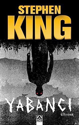 Stephen King: Yabancı (Paperback, 2019, Altın Kitaplar, Altn Kitaplar)