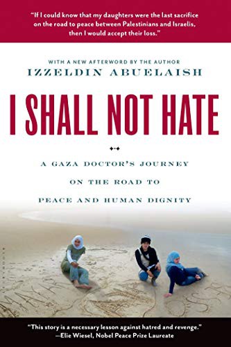 Izzeldin Abuelaish, Marek Glezerman: I Shall Not Hate (Paperback, Bloomsbury USA, WALKER BOOKS)