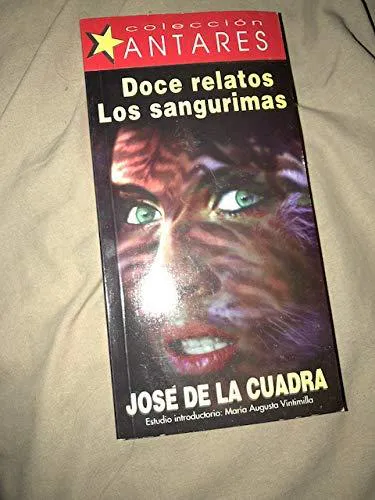 José de la Cuadra: Doce relatos ; Los Sangurimas (Spanish language, 1991)