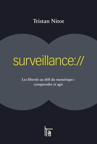 Tristan Nitot: surveillance:// (French language, 2016, C&F éditions)