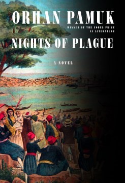 Ekin Oklap, Orhan Pamuk: Nights of Plague (2022, Knopf Doubleday Publishing Group)