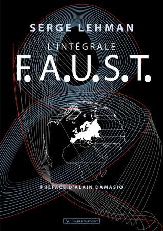 Serge Lehman: F.A.U.S.T. (French language, 2019)