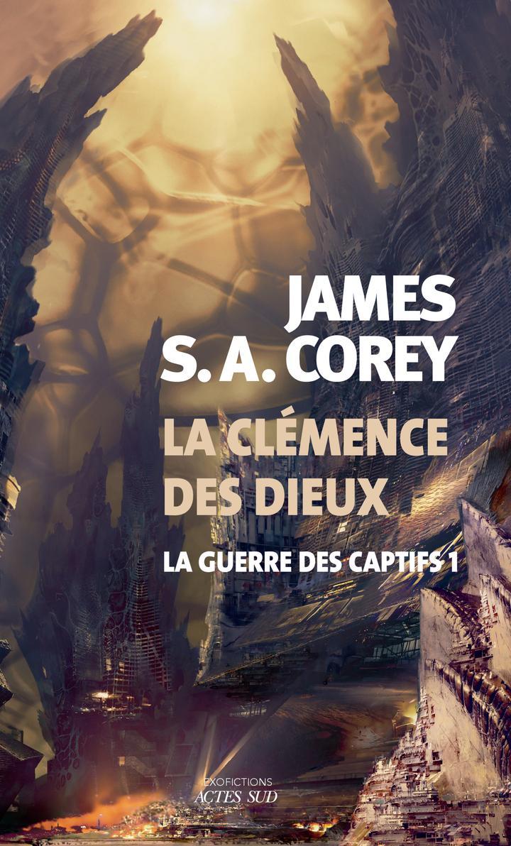 James S.A. Corey: La clémence des dieux (Paperback, French language, 2025, Actes Sud)