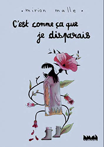 Mirion Malle: C'est comme ça que je disparais (Paperback, French language, 2020, la ville brûle)