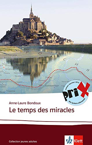 Anne-Laure Bondoux: Le temps des miracles (Paperback, Klett Sprachen GmbH)