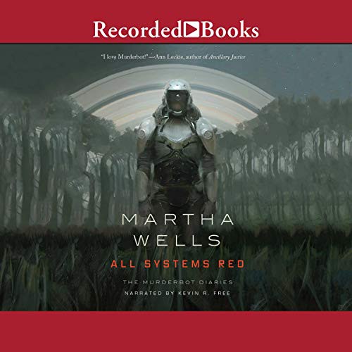 Martha Wells (duplicate): All Systems Red (AudiobookFormat, 2018, Recorded Books, Inc. and Blackstone Publishing)