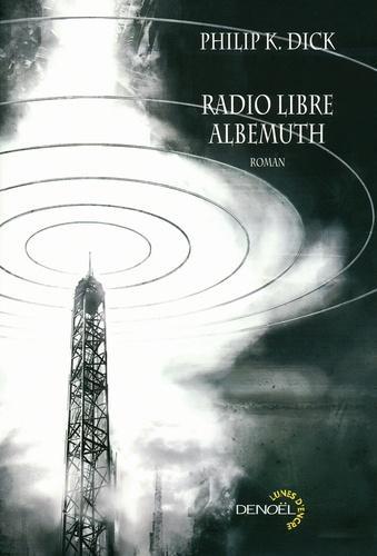 Philip K. Dick (duplicate entry): Radio libre Albemuth (French language, Éditions Denoël)