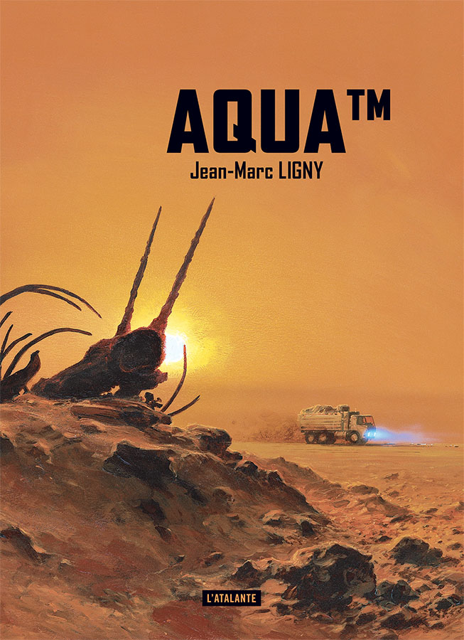 Jean-Marc Ligny: Aqua TM (French language, 2006, L'Atalante)