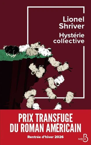 Lionel Shriver: Hystérie collective (EBook, French language, 2026, Belfond)