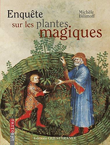 Michèle Bilimoff: Enquête sur les plantes magiques (French language)