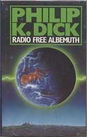 Philip K. Dick (duplicate entry): Radio Free Albemuth (1987, Severn House)