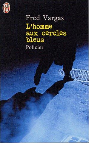 Fred Vargas: L'homme aux cercles bleus (Paperback, French language, J'ai lu)