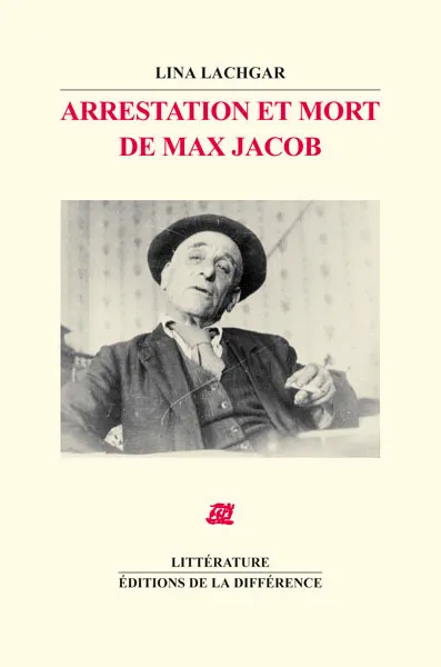 Lina Lachgar: Arrestation et mort de Max Jacob (Paperback, français language, 2004, La Différence)