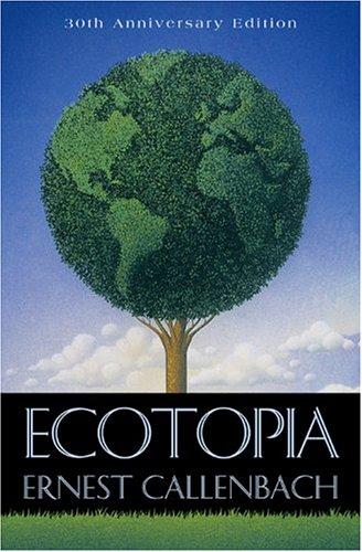 Ernest Callenbach: Ecotopia (Paperback, Heyday Books)