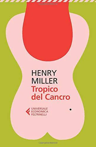 Henry Miller: Tropico del Cancro (Italian language, 2013, Feltrinelli)