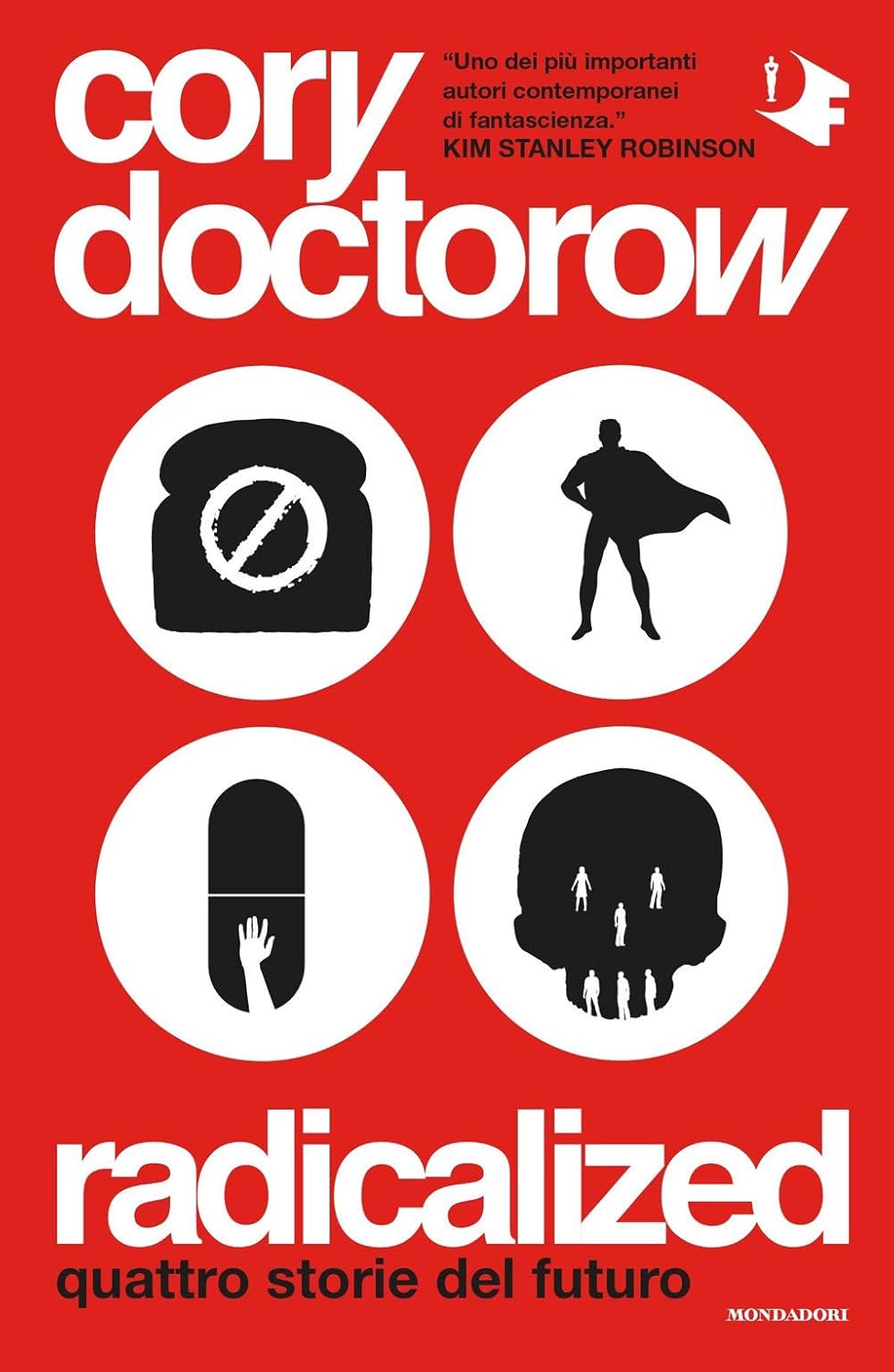 Cory Doctorow (Duplicate): Radicalized (Paperback, Italiano language, 2021, Mondadori)