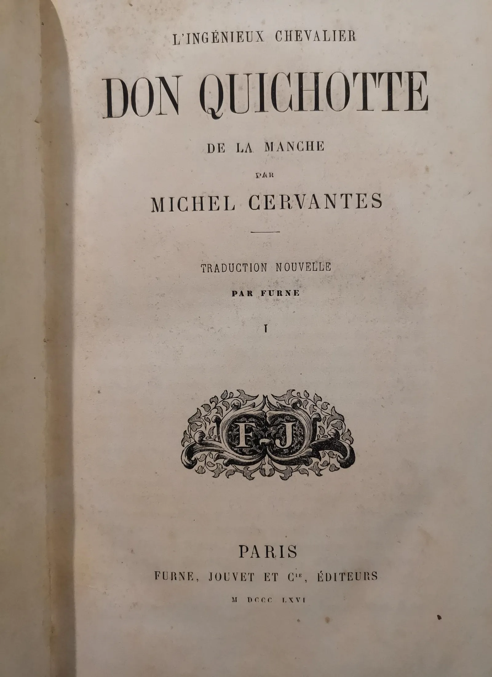 Miguel de Cervantes Saavedra: Don Quichotte (French language, 1866, Furne, Jouvet et Cie)