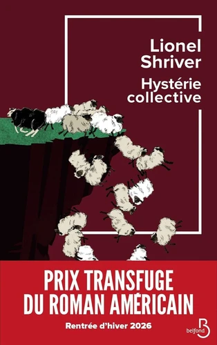 Lionel Shriver: Hystérie collective (Paperback, French language, 2026, Belfond)