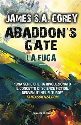 James S.A. Corey (duplicate): Abaddon's Gate. La fuga (Paperback, 2016, Fanucci)