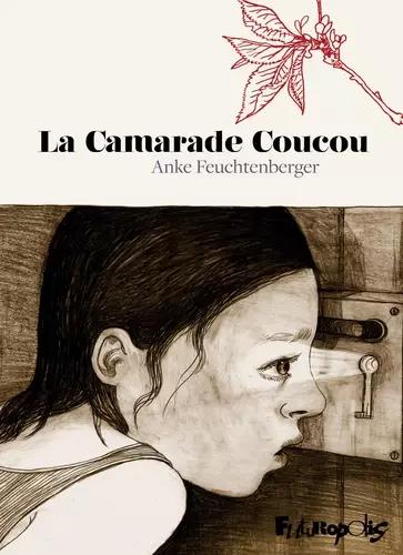 Anke Feuchtenberger: La Camarade Coucou (Hardcover, French language, 2024, Futuropolis)