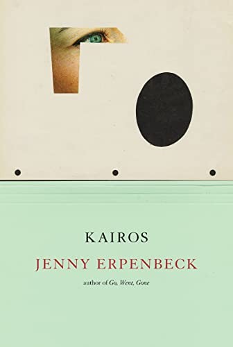Jenny Erpenbeck, Michael Hofmann: Kairos (2023, Norton & Company Limited, W. W., New Directions)