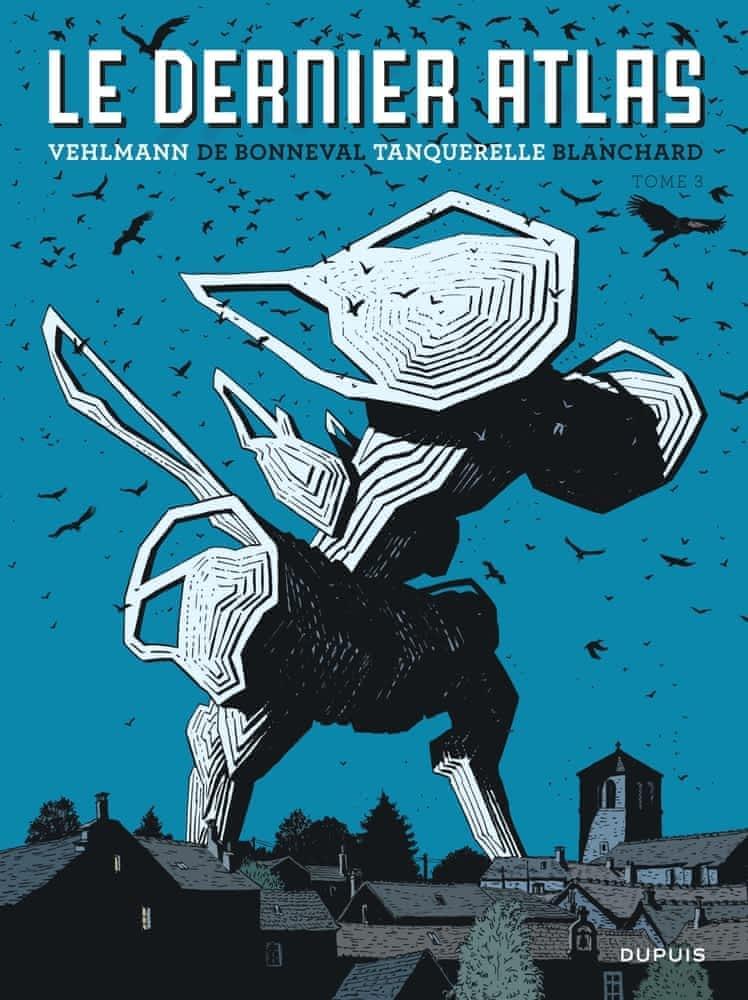 Fabien Vehlmann, Gwen de Bonneval, Hervé Tanquerelle, Fred Blanchard: Le dernier Atlas - Tome 3 (GraphicNovel, French language, 2021, Dupuis)