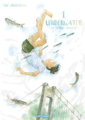 Yuki Urushibara, Thibaud Desbief: Underwater (GraphicNovel, French language, 2016, Ki-oon)