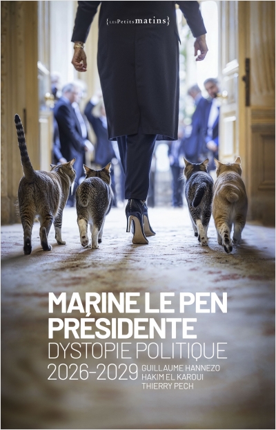 Marine Le Pen présidente (Paperback, 2025, Les Petits Matins)