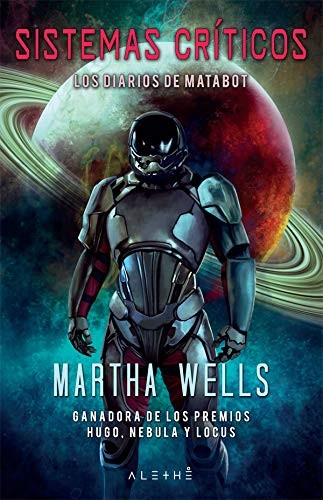Martha Wells (duplicate), .: Sistemas críticos (Hardcover, 2019, LA ESFERA DE LOS LIBROS, S.L.)