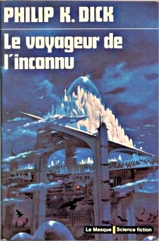 Philip K. Dick (duplicate entry): Le voyageur de l'inconnu (1974, Le masque)
