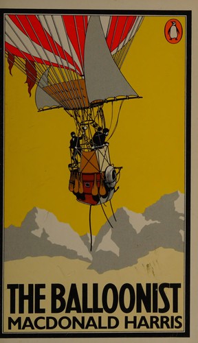 MacDonald Harris: The balloonist (1978, Penguin)